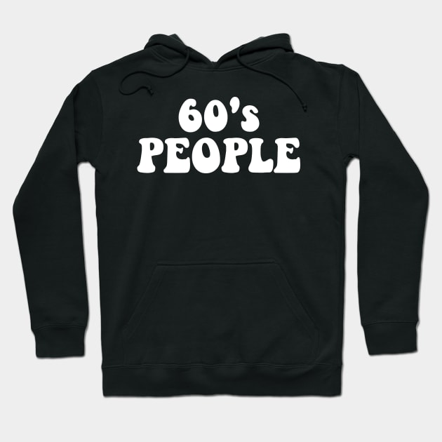 60s People Hoodie by TShirtHook